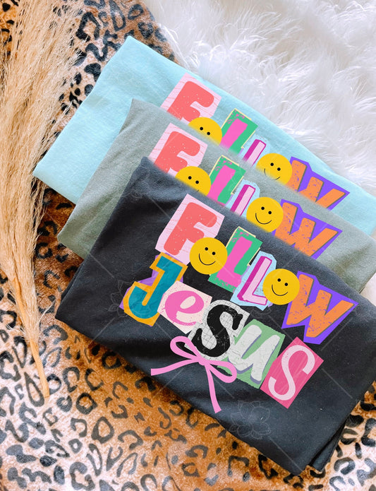 Follow Jesus - Multiple Styles