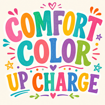 Comfort Color Upcharge ($4 at checkout)
