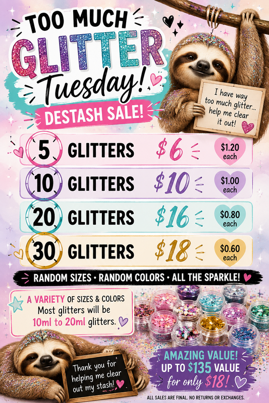 TOO MUCH GLITTER TUESDAY!